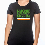 Mischief Malarky Mayhem - Women's